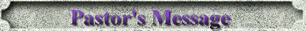 Pastor's Message